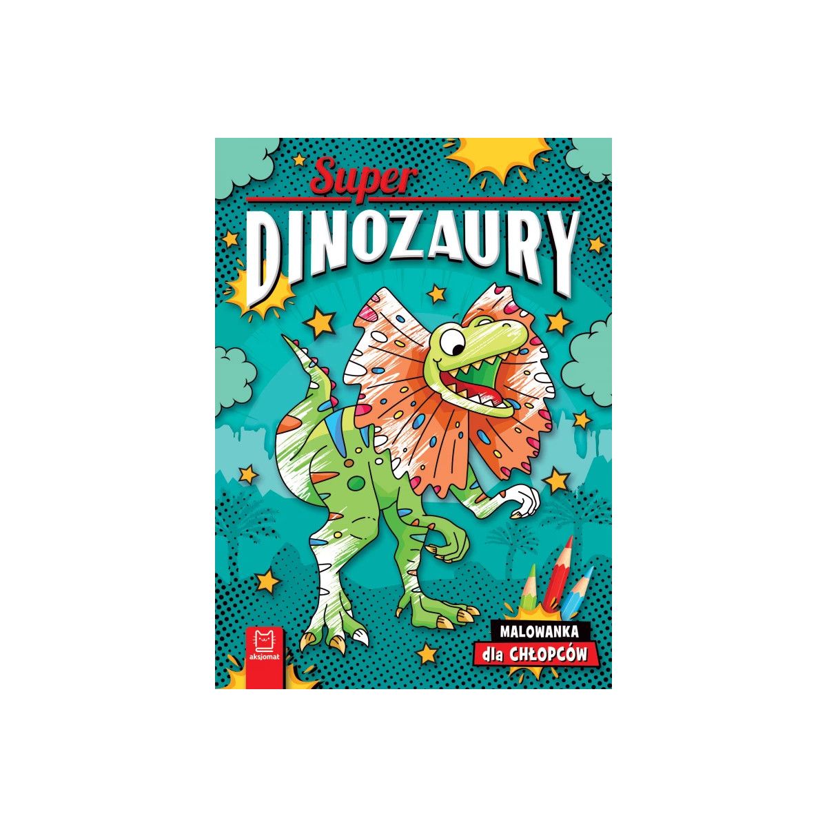 Książka dla dzieci Superdinozaury. Malowanka dla chłopców
