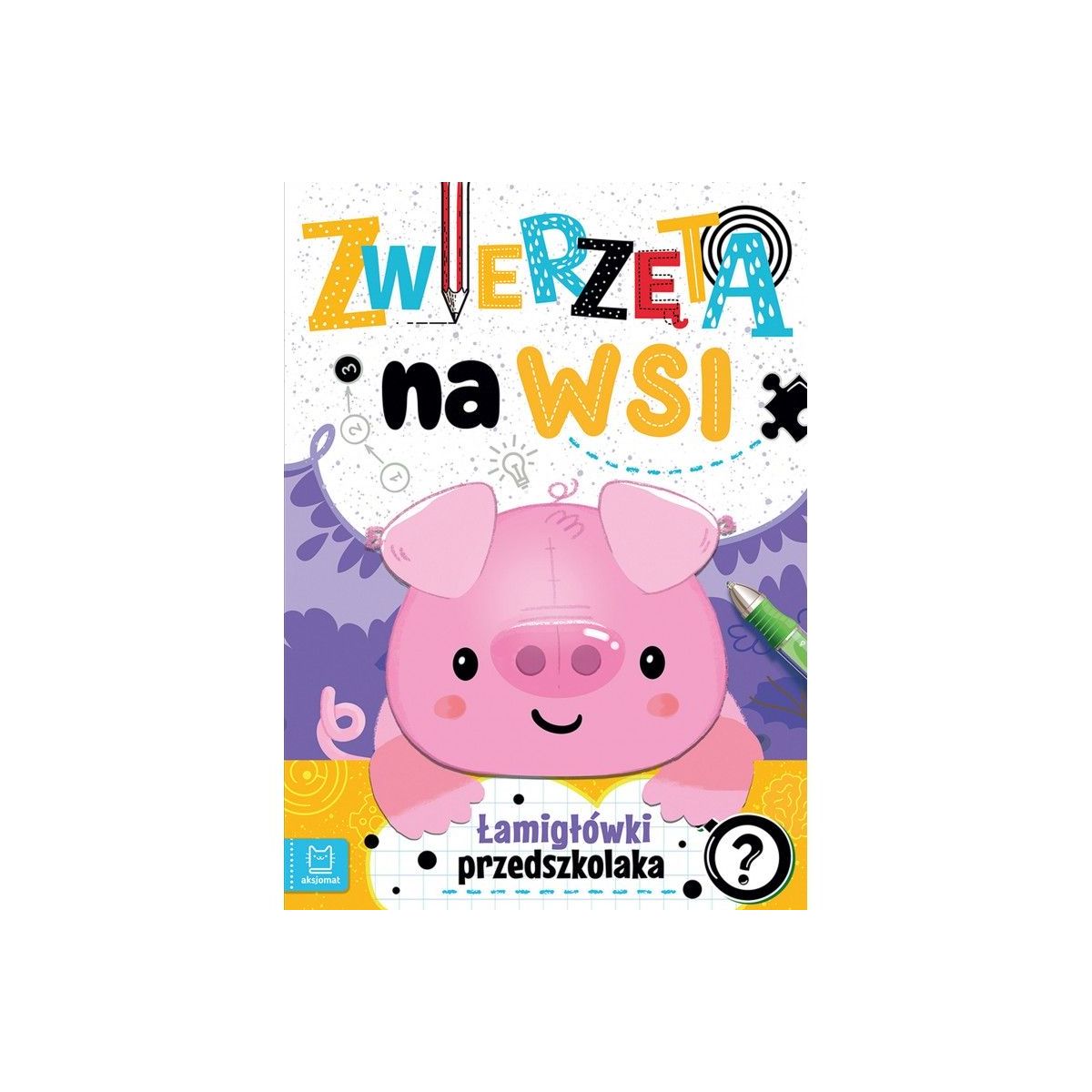 Książeczka edukacyjna Aksjomat Zwierzęta na wsi. Łamigłówki przedszkolaka