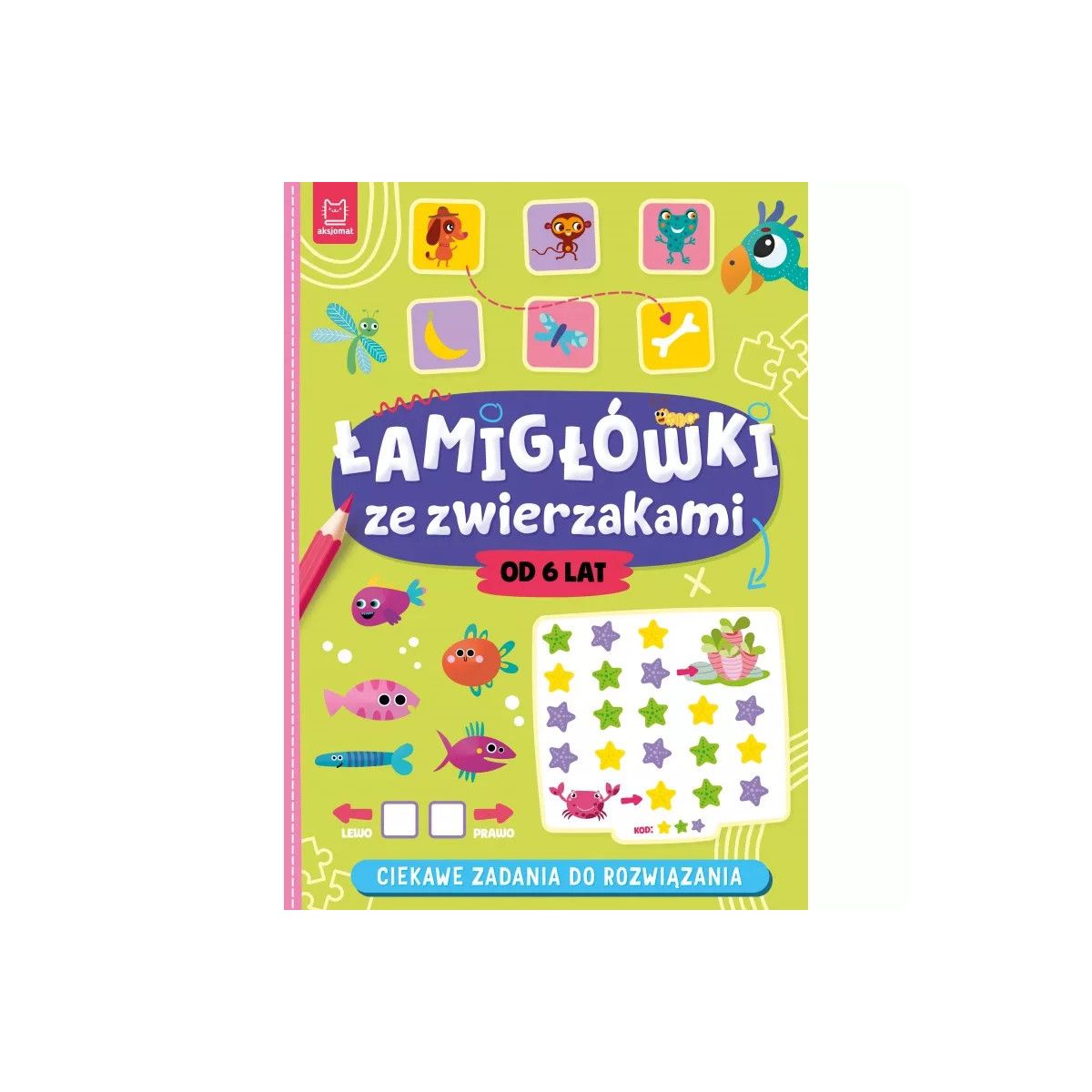 Książka dla dzieci ŁAMIGŁÓWKI ZE ZWIERZAKAMI. CIEKAWE ZADANIA DO ROZWIĄZANIA