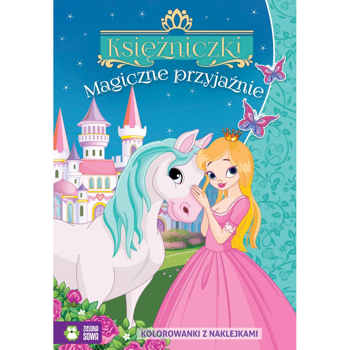 Książeczka edukacyjna Zielona Sowa Księżniczki. Magiczne przyjaźnie