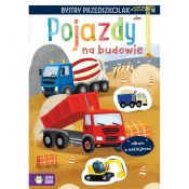 Książeczka edukacyjna Bystry maluszek.Album z naklejkami. Pojazdy na budowie Zielona Sowa