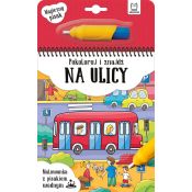 Książeczka edukacyjna Aksjomat Pokoloruj i znajdź na ulicy. Malowanka z pisakiem wodnym