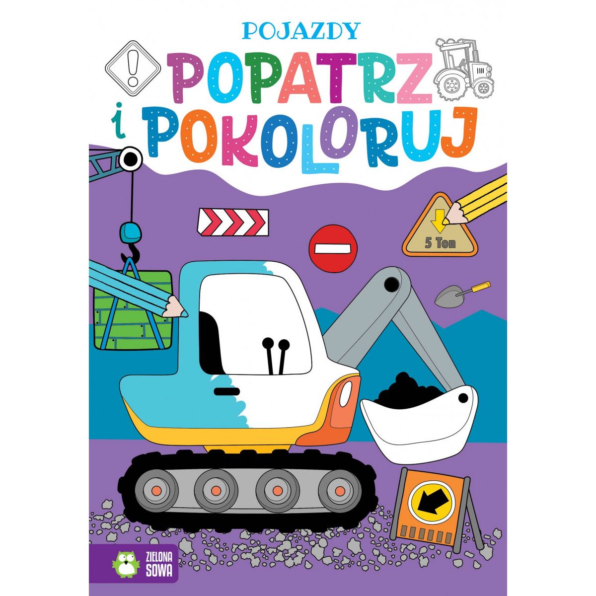 Książeczka edukacyjna Zielona Sowa Popatrz i pokoloruj. Pojazdy